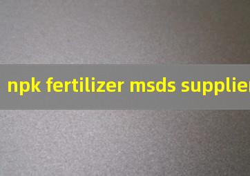 npk fertilizer msds suppliers
